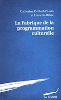 Fabrique de la programmation culturelle (La)